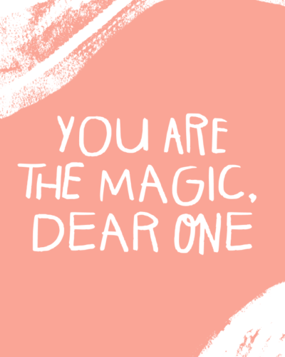 You Are The Magic, Dear One