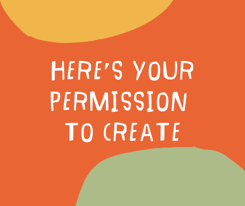 your permission to create