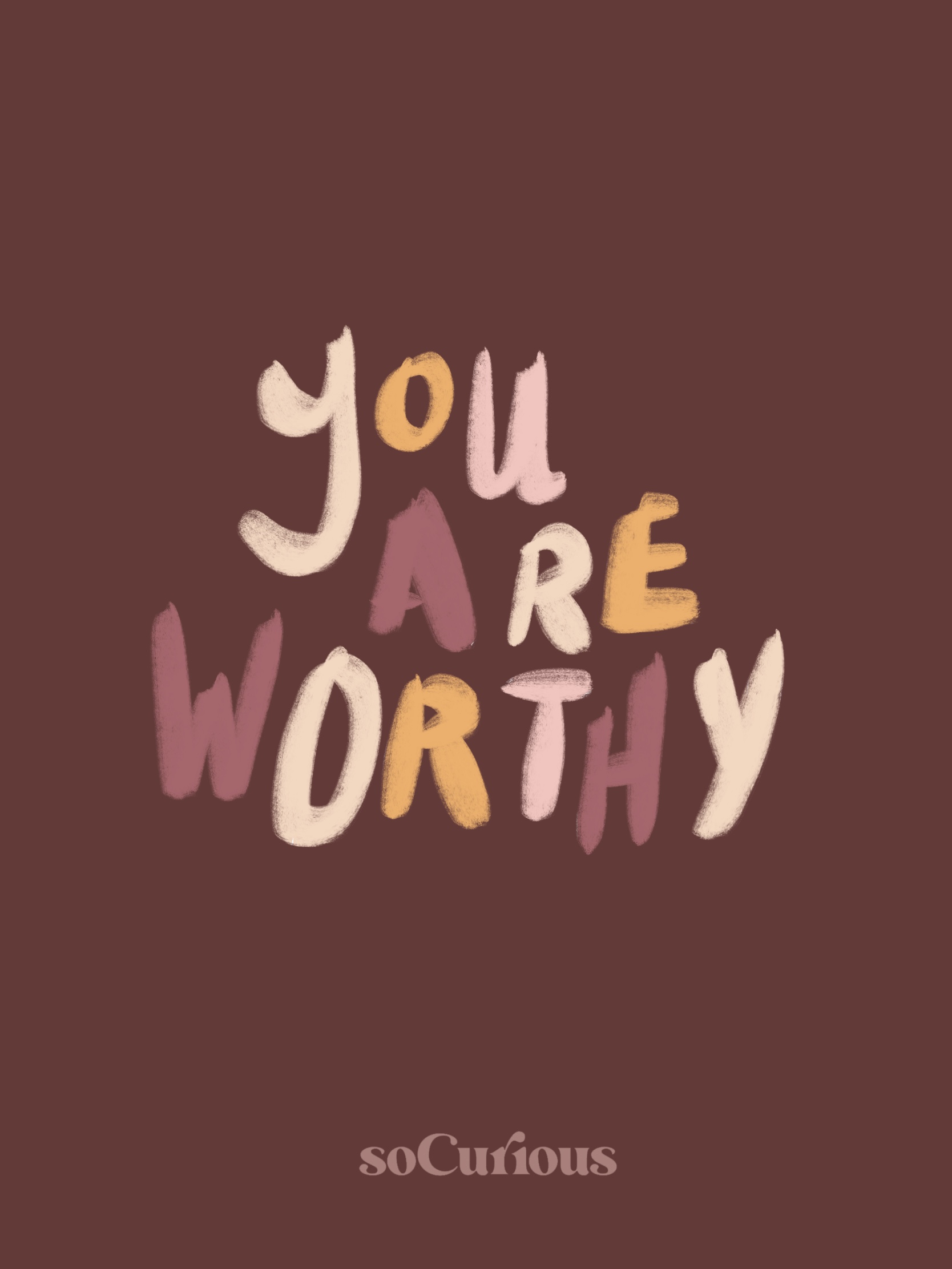 You are already worthy