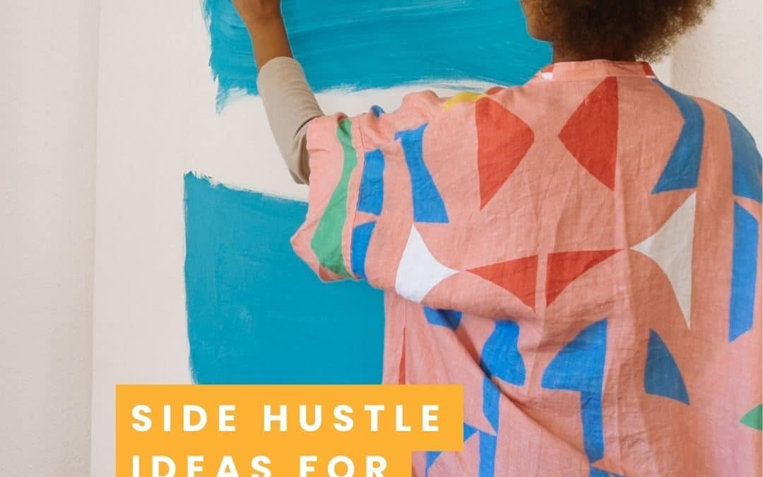 Side Hustle Ideas for Creative People