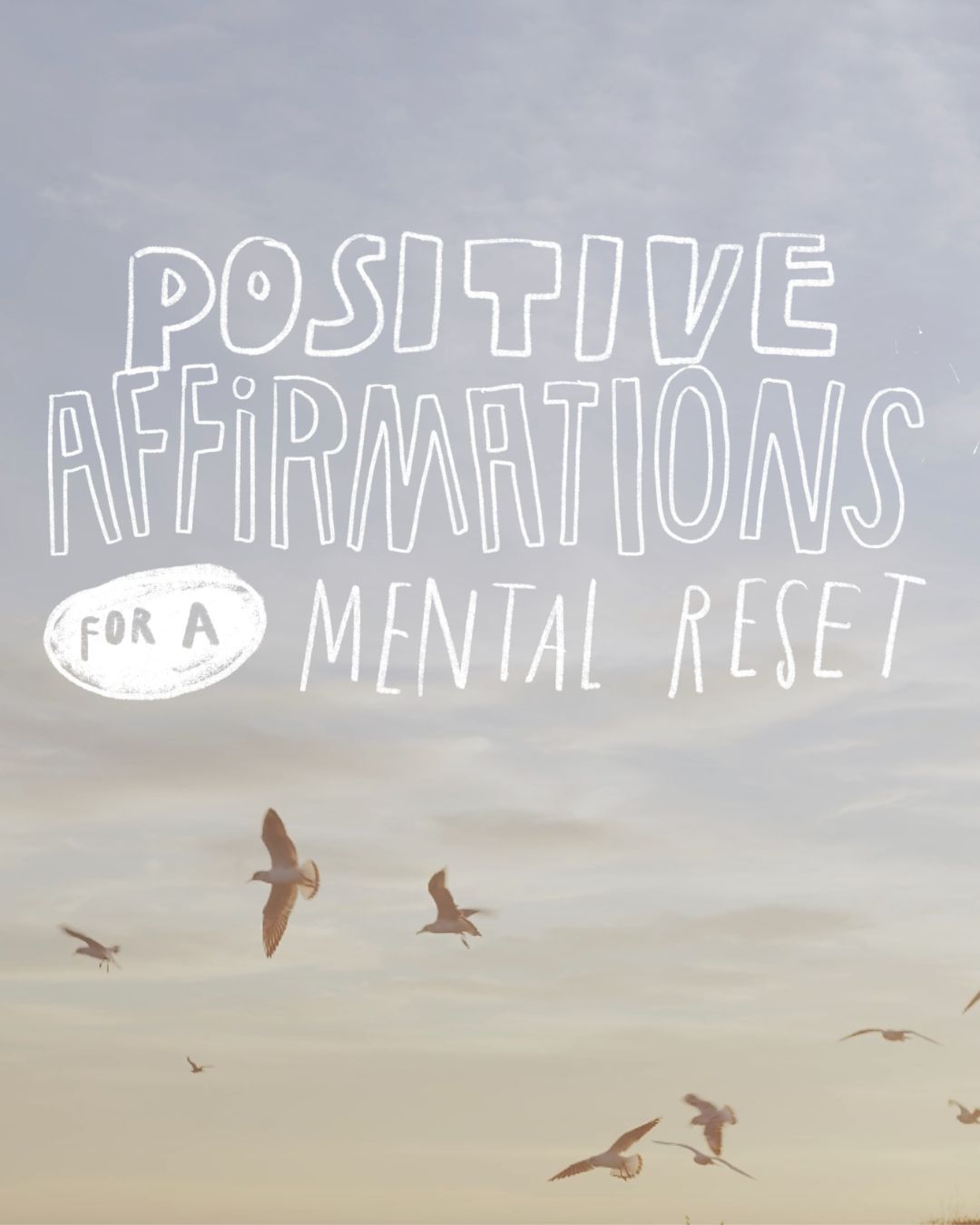 Positive Affirmations For A Mental Reset - SoCurious