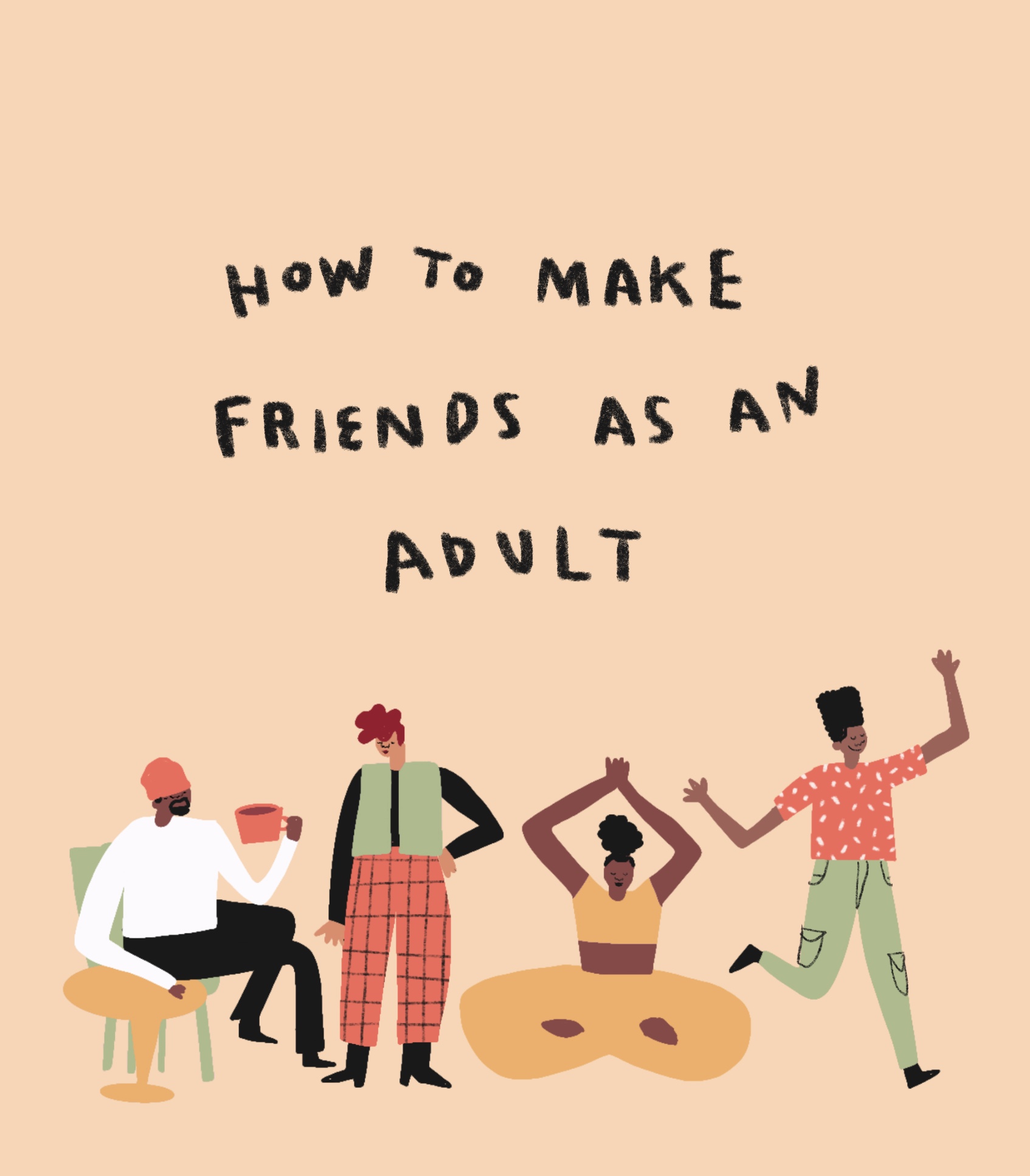 How to Make Friends as an Adult