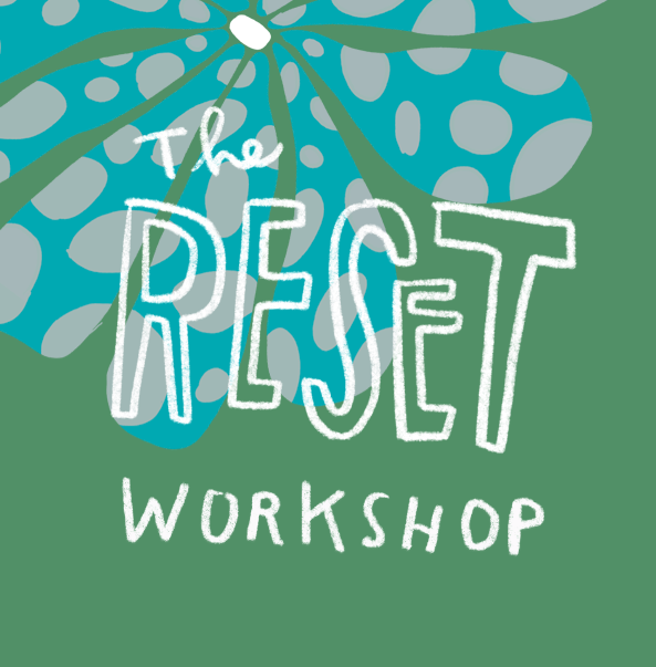 Introducing The Reset Workshop