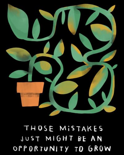 it’s absolutely okay to make mistakes