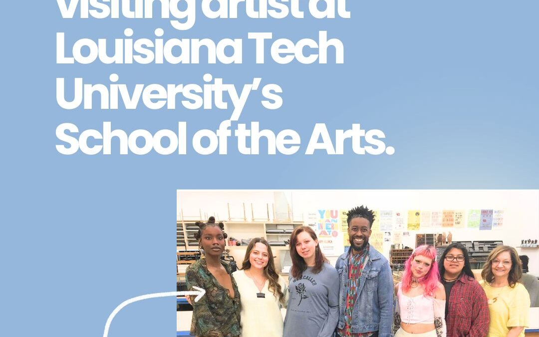 Visiting artist at Louisiana Tech’s School of the Arts