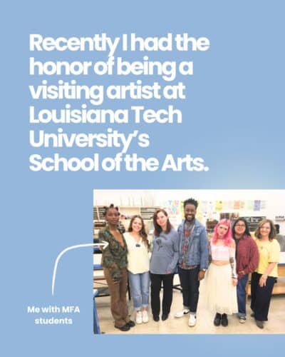 Visiting artist at Louisiana Tech’s School of the Arts