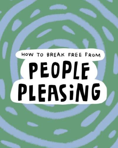 How to Break Free From Your People Pleasing Era