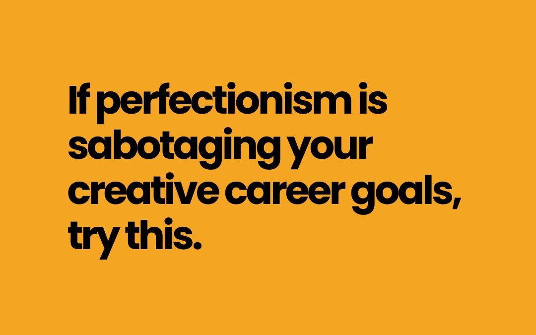 if you struggle with perfectionism, this might help