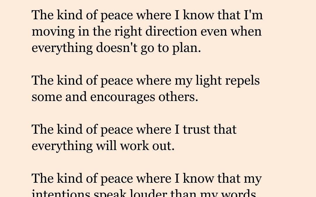 today’s inspiration: I am manifesting unshakeable peace