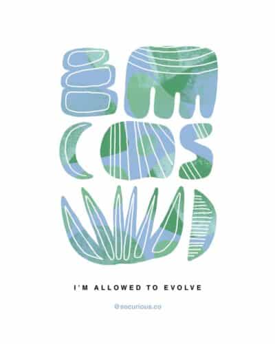 you’re allowed to evolve