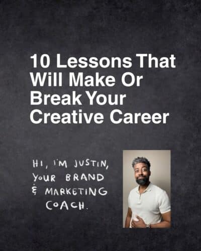 10 Lessons That Will Make or Break Your Creative Career
