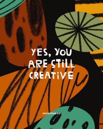 Yes, You Are Creative